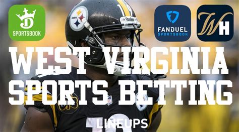 West Virginia Sports Betting: Top 9 WV Sportsbooks For .